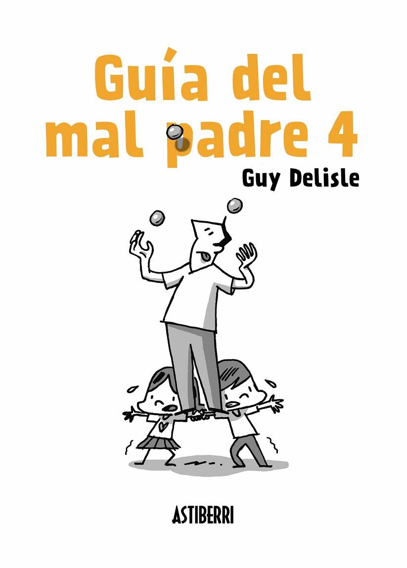 GUÍA DEL MAL PADRE 04 | 9788417575007 | DELISLE, GUY