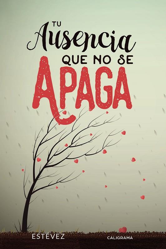 TU AUSENCIA QUE NO SE APAGA | 9788417856021 | ESTÉVEZ,
