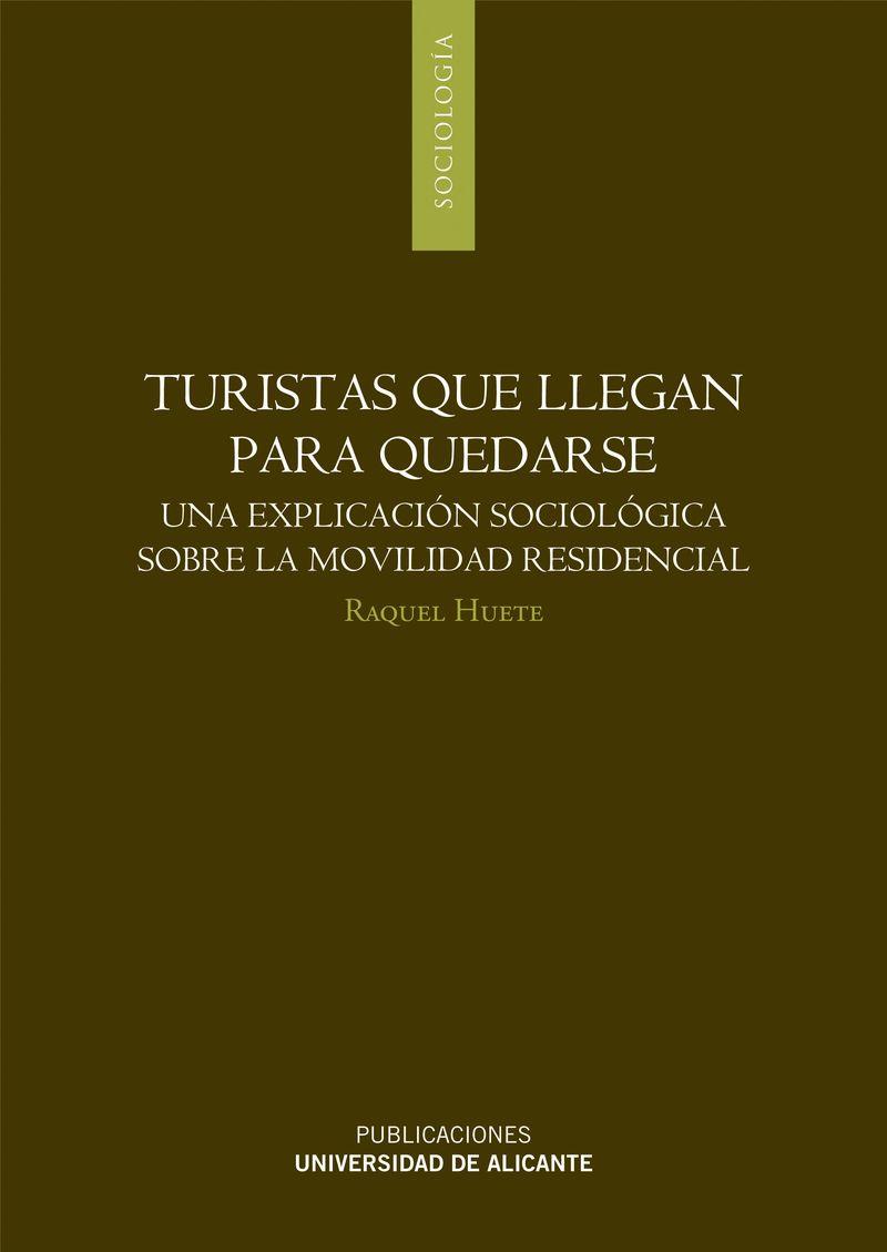 TURISTAS QUE LLEGAN PARA QUEDARSE | 9788497170642 | HUETE NIEVES, RAQUEL