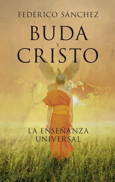 BUDA Y CRISTO. LA ENSEÑANZA UNIVERSAL | 9788496632868 | SÁNCHEZ, FEDERICO