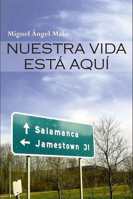 NUESTRA VIDA ESTA AQUI | 9788416822379 | MALO OCAÑA, MIGUEL ANGEL