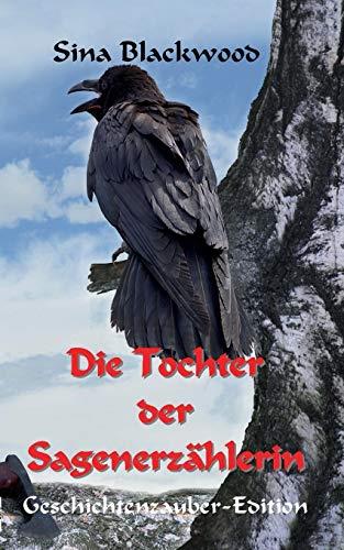 DIE TOCHTER DER SAGENERZÄHLERIN | 9783741227455 | BLACKWOOD, SINA