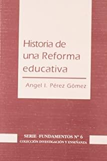 HISTORIA DE UNA REFORMA EDUCATIVA | 9788487118715 | PEREZ GOMEZ, A. I.