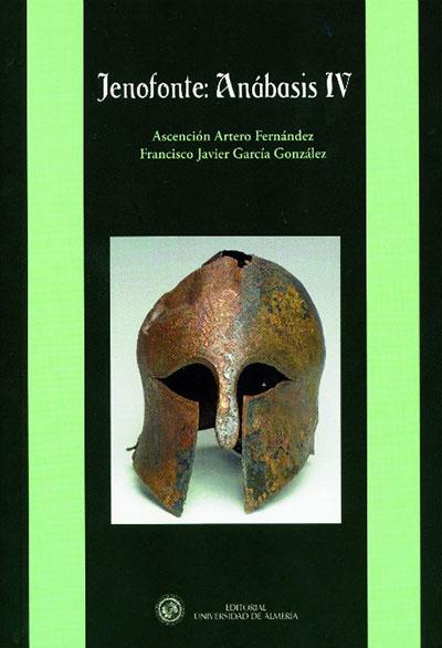 JENOFONTE: ANÁBASIS IV | 9788415487197 | GARCÍA GONZÁLEZ, FRANCISCO JAVIER / ARTERO FERNÁNDEZ, ASCENCIÓN
