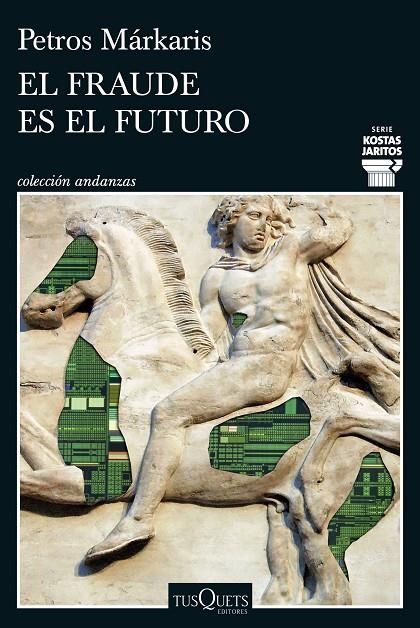 FRAUDE ES EL FUTURO, EL (KOSTAS JARITOS 17) | 9788411077699 | MÁRKARIS, PETROS
