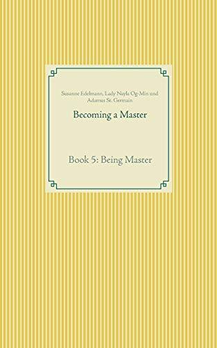 BECOMING A MASTER | 9783750403307 | EDELMANN, SUSANNE / OG-MIN, LADY NAYLA / ST. GERMAIN