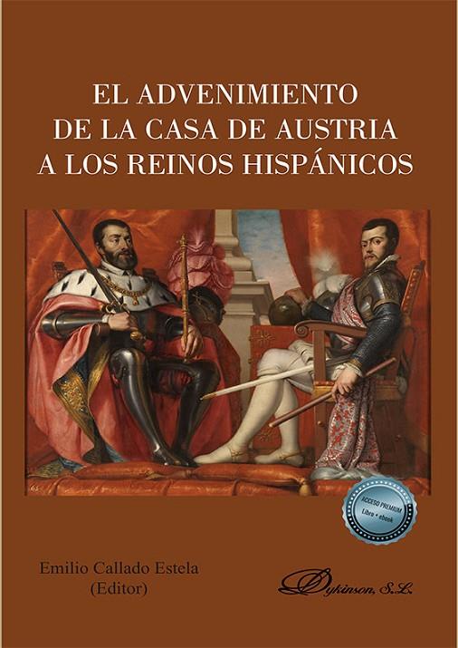 ADVENIMIENTO DE LA CASA DE AUSTRIA A LOS REINOS HISPANICO, EL | 9788413776323