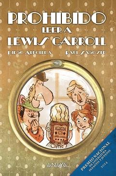 PROHIBIDO LEER A LEWIS CARROLL | 9788467864106 | ARBOLEDA, DIEGO / SAGOSPE, RAÚL