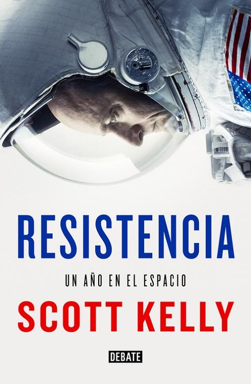 RESISTENCIA. UN AÑO EN EL ESPACIO | 9788499928227 | KELLY, SCOTT