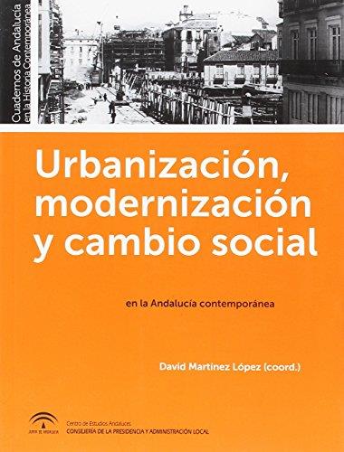 URBANIZACION, MODERNIZACION Y CAMBIO SOCIAL | 9788494456312 | MARTINEZ LOPEZ, DAVID