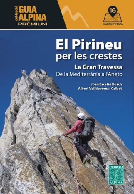 PIRINEU PER LES CRESTES, EL | 9788470112041 | ESCALÉ I BOSCH, JOAN
