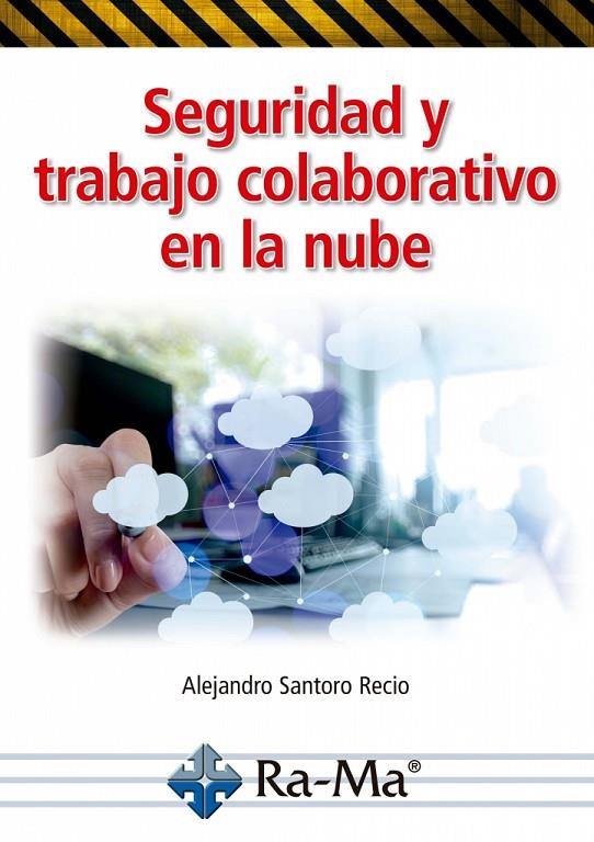 SEGURIDAD Y TRABAJO COLABORATIVO EN LA NUBE | 9791388059353 | SANTORO RECIO, ALEJANDRO