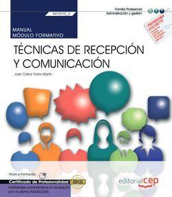 MANUAL. TÉCNICAS DE RECEPCIÓN Y COMUNICACIÓN (MF0975_2). ACTIVIDADES ADMINISTRATIVAS EN LA RELACIÓN CON EL CLIENTE (ADGG0208). CERTIFICADOS DE PROFESI | 9788418060267 | JOSE CARLOS TORRES MARTÍN