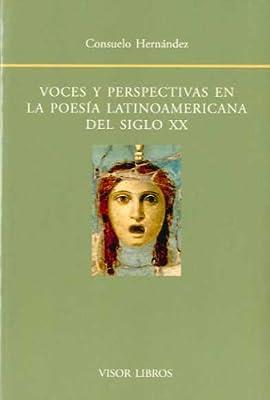 VOCES Y PERSPECTIVAS EN LA POESIA LATINOAMERICANA DEL SIGLO XX | 9788498951073 | HERNANDEZ, CONSUELO