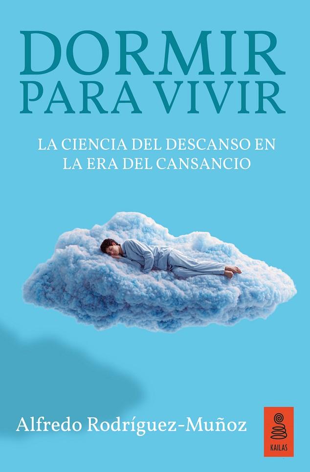 DORMIR PARA VIVIR | 9791387534271 | RODRÍGUEZ-MUÑOZ, ALFREDO
