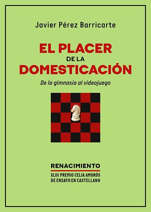 PLACER DE LA DOMESTICACIÓN, EL. DE LA GIMNASIA AL VIDEOJUEGO | 9791387939731 | PEREZ BARRICARTE, JAVIER