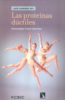 PROTEÍNAS DÚCTILES, LAS | 9788400100551 | YRUELA GUERRERO, INMACULADA