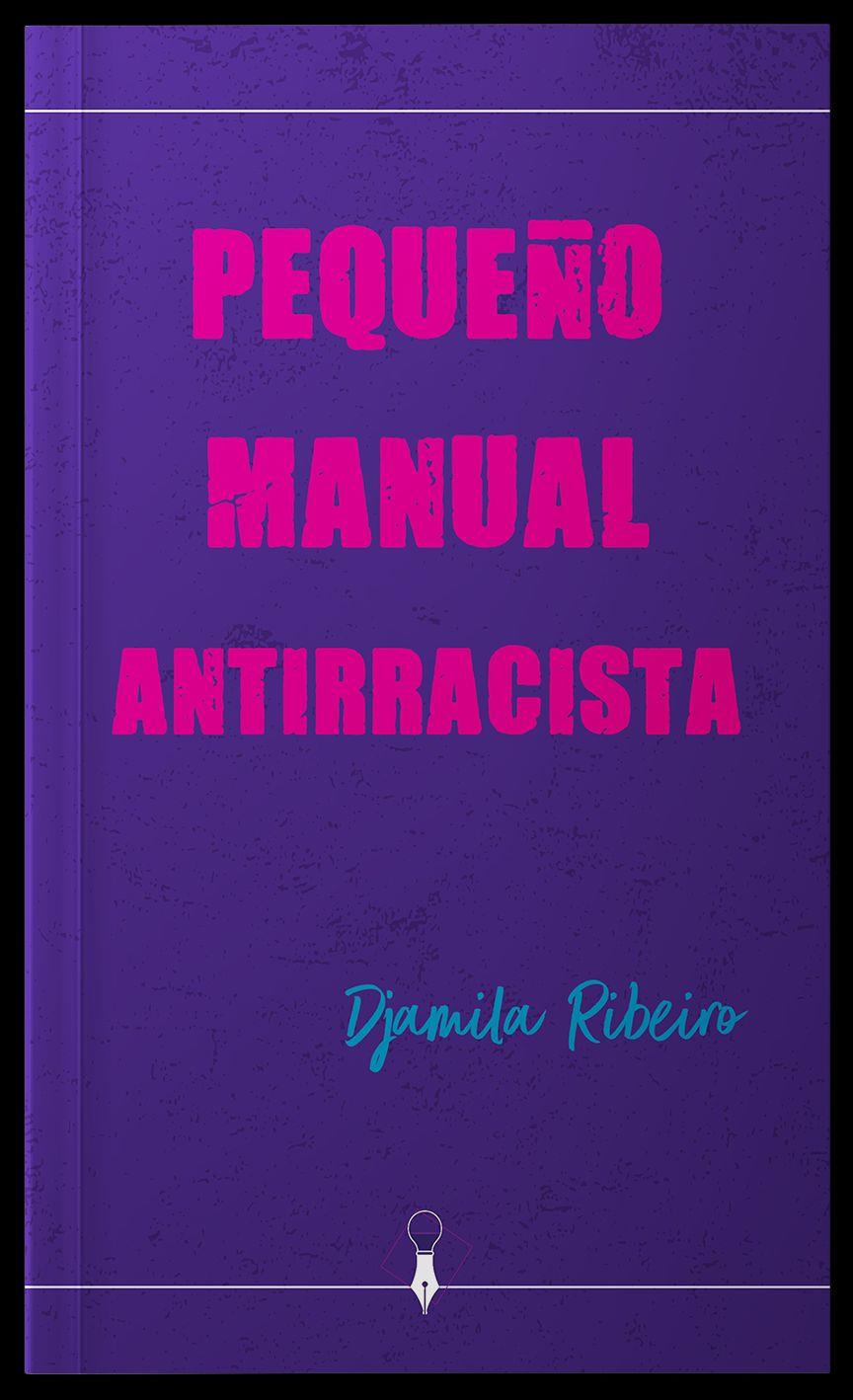 PEQUEÑO MANUAL ANTIRRACISTA | 9788412377910 | RIBEIRO, DJAMILA