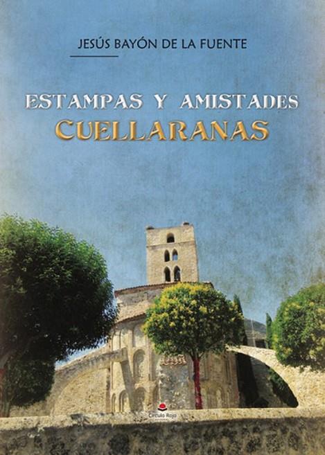 ESTAMPAS Y AMISTADES CUELLARANAS | 9788410823204 | BAYÓN DE LA FUENTE, JESÚS