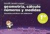 GEOMETRIA, CALCULO, NUMEROS Y MEDIDAS, 1 EDUCACION PRIMARIA | 9788498961201