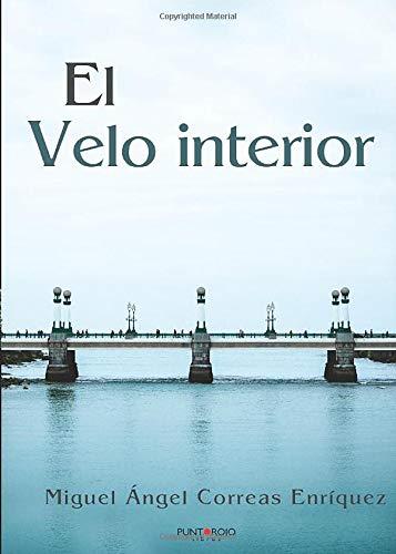 VELO INTERIOR, EL | 9788418074776 | CORREAS ENRÍQUEZ, MIGUEL ÁNGEL