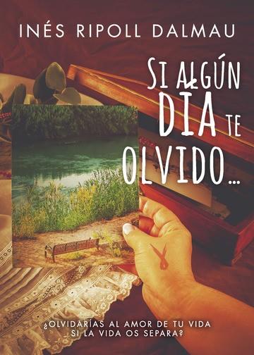 SI ALGÚN DÍA TE OLVIDO... | 9788418416934 | RIPOLL DALMAU, INÉS