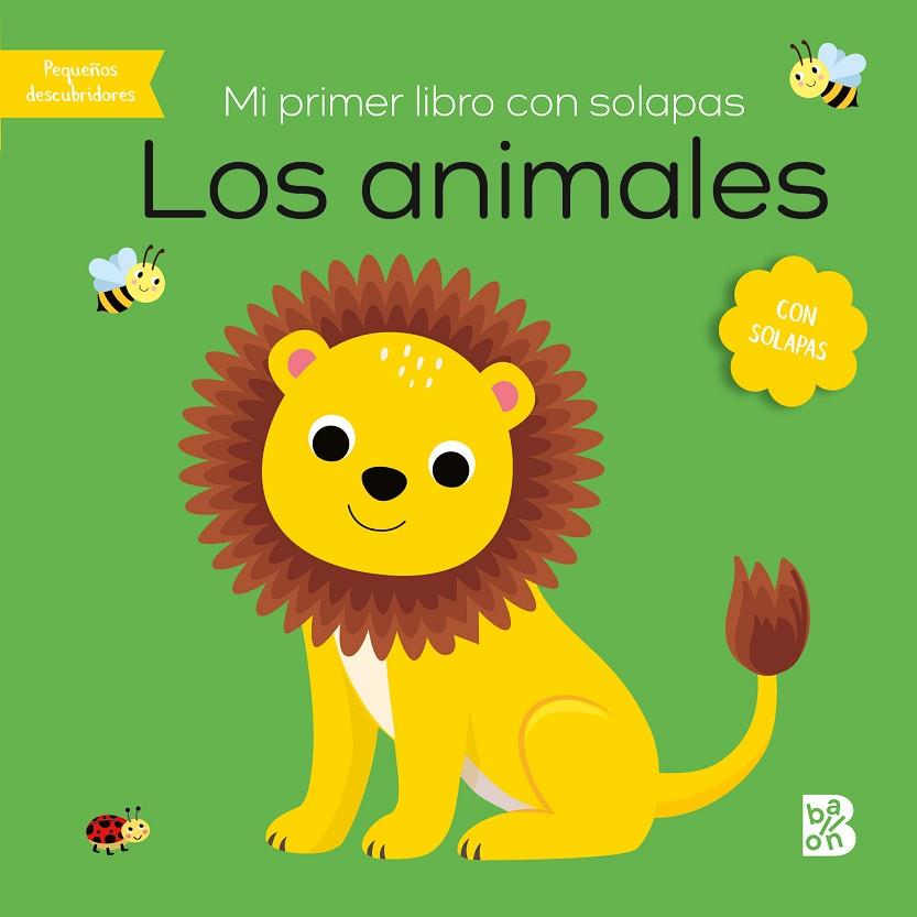 MI PRIMER LIBRO CON SOLAPAS - LOS ANIMALES | 9789403231020 | BALLON