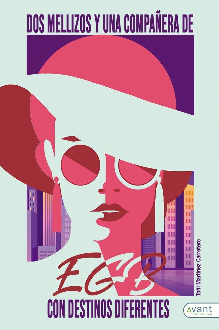 DOS MELLIZOS Y UNA COMPAÑERA DE EGB CON DESTINOS DIFERENTES | 9788418460326 | MARTÍNEZ CARRETERO, TOÑI