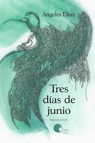 TRES DÍAS DE JUNIO | 9788412790030 | DÍAZ, ÁNGELES