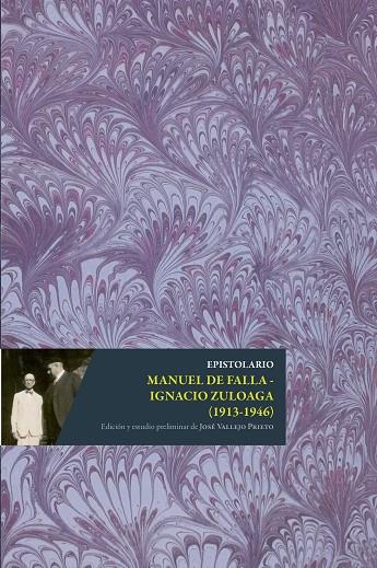 EPISTOLARIO MANUEL DE FALLA - IGNACIO ZULOAGA (1913-1946) | 9788433871305 | DE FALLA, MANUEL / ZULOAGA, IGNACIO