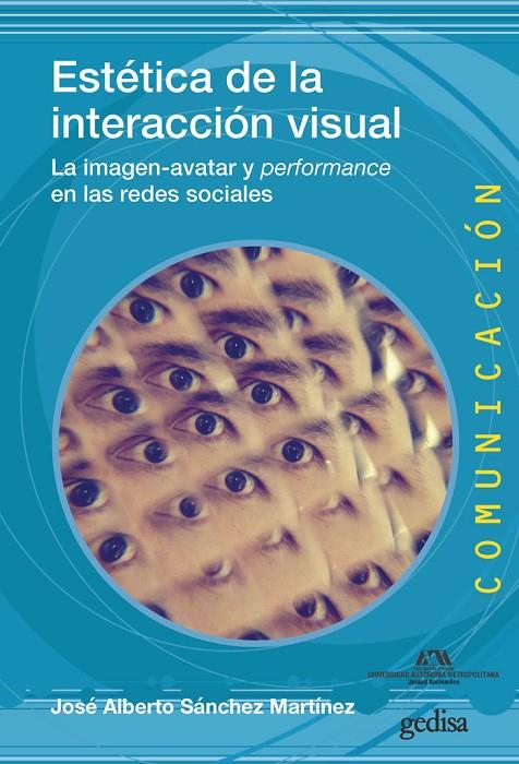 ESTÉTICA DE LA INTERACCIÓN VISUAL | 9788417690465 | SÁNCHEZ MARTÍNEZ, JOSÉ ALBERTO