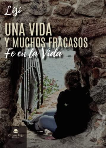 VIDA Y MUCHOS FRACASOS, UNA | 9788411593649 | LISI