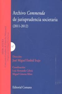 ARCHIVO COMMENDA DE JURISPRUDENCIA SOCIETARIA (2011-2012) | 9788490451434 | EMBID IRUJO, JOSE MIGUEL