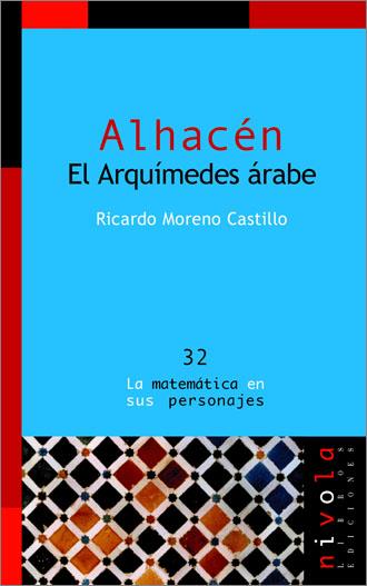 ALHACÉN. EL ARQUÍMEDES ÁRABE. | 9788496566415 | MORENO CASTILLO, R.