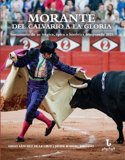 MORANTE, DEL CALVARIO A LA GLORIA | 9791387649142 | SANCHEZ DE LA CRUZ, DIEGO / ROMERO JORDANO, JAVIER