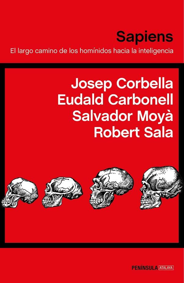 SAPIENS | 9788499427430 | CARBONELL, EUDALD / MOYÀ, SALVADOR / SALA, ROBERT / CORBELLA DOMÈNECH, JOSEP