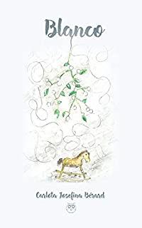 BLANCO (CUENTO DE INVIERNO) | 9788412038194 | BÉRARD, CARLOTA JOSEFINA