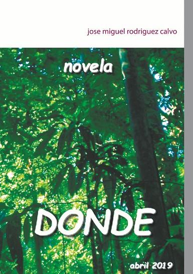 DONDE | 9788413266305 | RODRIGUEZ  CALVO, JOSE MIGUEL