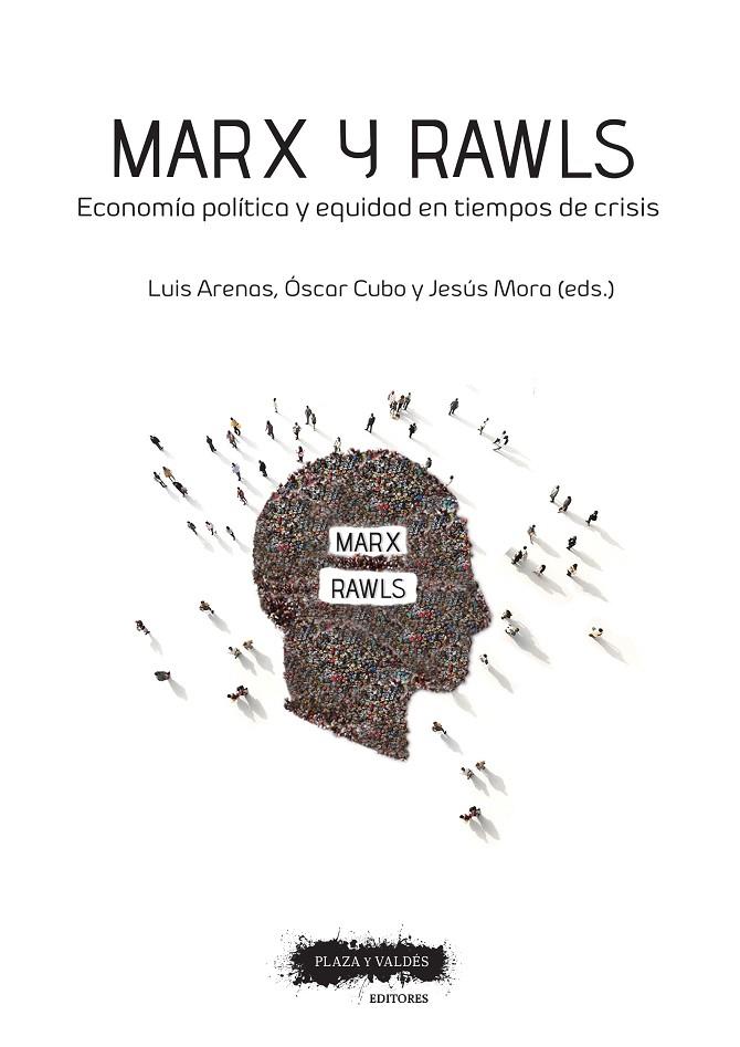 MARX Y RAWLS | 9791387880026 | ARENAS DOLZ, LUIS/CUBO UGARTE, ÓSCAR/PÉREZ MORA, JESÚS MANUEL