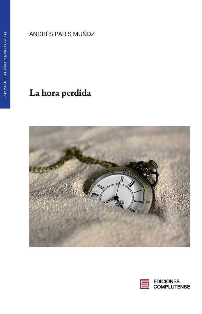 HORA PERDIDA, LA | 9788466939157 | PARIS MUñOZ, ANDRES