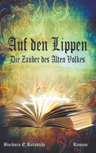 AUF DEN LIPPEN | 9783748149217 | KETABTCHI, BARBARA E.