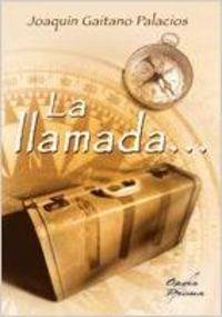 LLAMADA..., LA | 9788484545668 | GAITANO PALACIOS, JOAQUÍN
