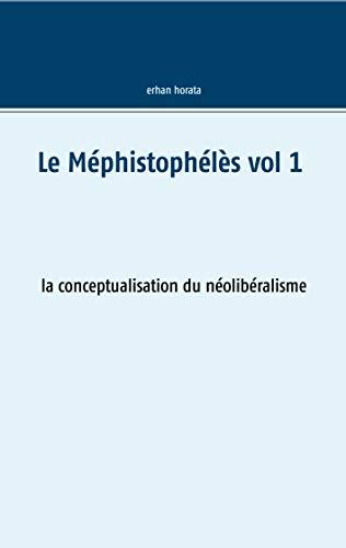 LE MÉPHISTOPHÉLÈS VOL 1 | 9782322189908 | HORATA, ERHAN
