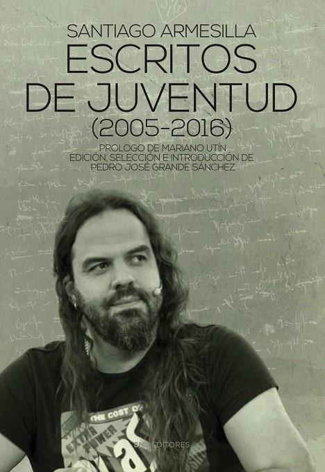 ESCRITOS DE JUVENTUD (2005-2016) | 9788419764973 | ARMESILLA, SANTIAGO
