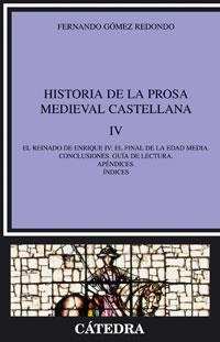HISTORIA DE LA PROSA MEDIEVAL CASTELLANA IV | 9788437623726 | GOMEZ REDONDO, FERNANDO