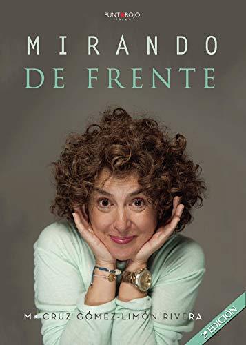 MIRANDO DE FRENTE | 9788417295578 | GÓMEZ-LIMÓN RIVERA, Mª CRUZ