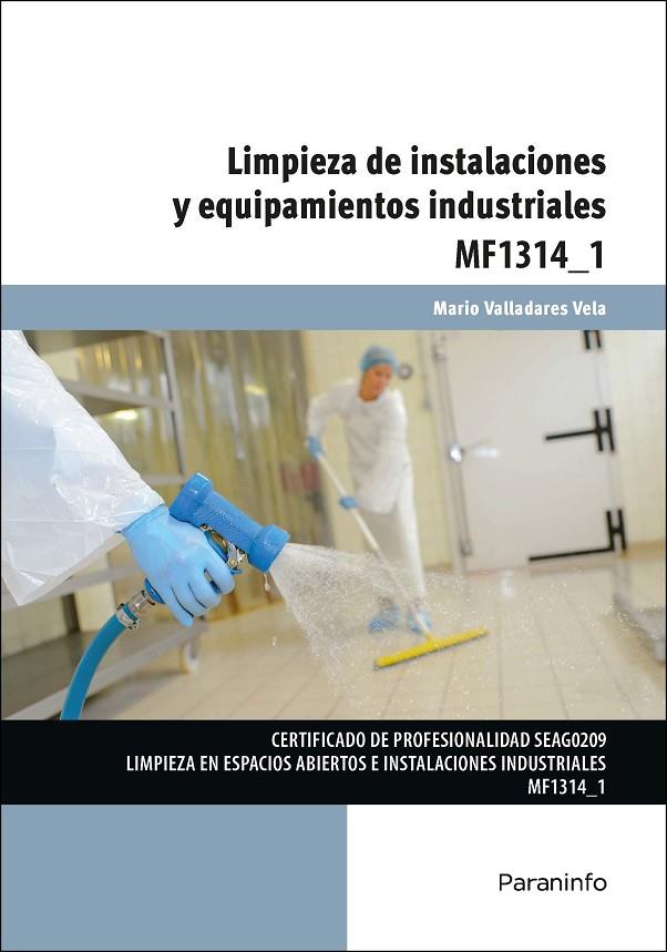 LIMPIEZA DE INSTALACIONES Y EQUIPAMIENTOS INDUSTRIALES | 9788428344630 | VALLADARES VELA, MARIO
