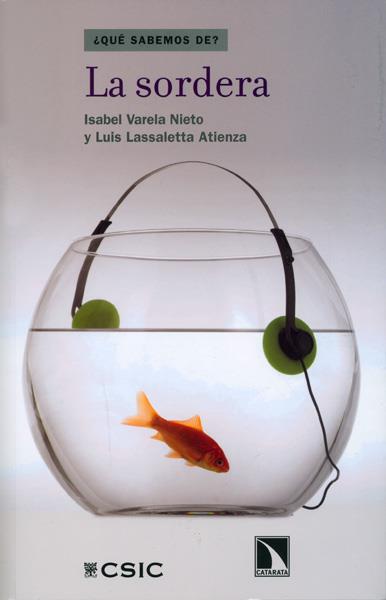 LA SORDERA | 9788400094676 | VARELA NIETO, ISABEL/LASSALETTA ATIENZA, LUIS