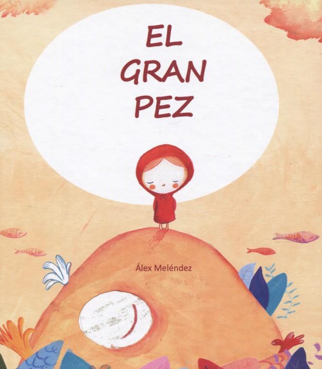 GRAN PEZ, EL | 9788418232015 | MELÉNDEZ, ÁLEX