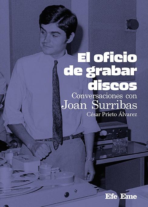 OFICIO DE GRABAR DISCOS, EL | 9788495749901 | PRIETO ÁLVAREZ, CÉSAR